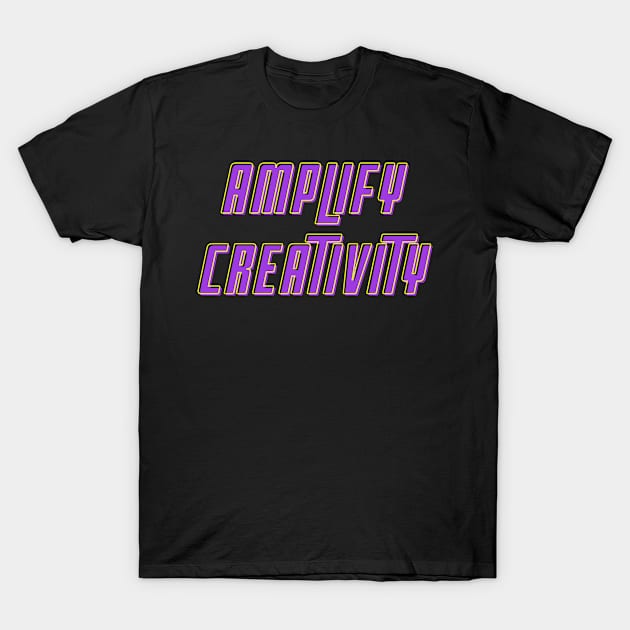 Amplify Creativity T-Shirt by My EdTech Life